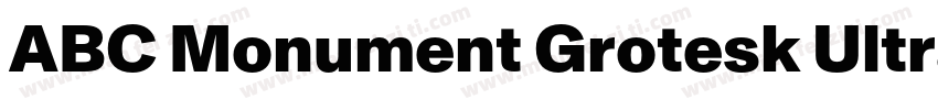 ABC Monument Grotesk Ultra字体转换
